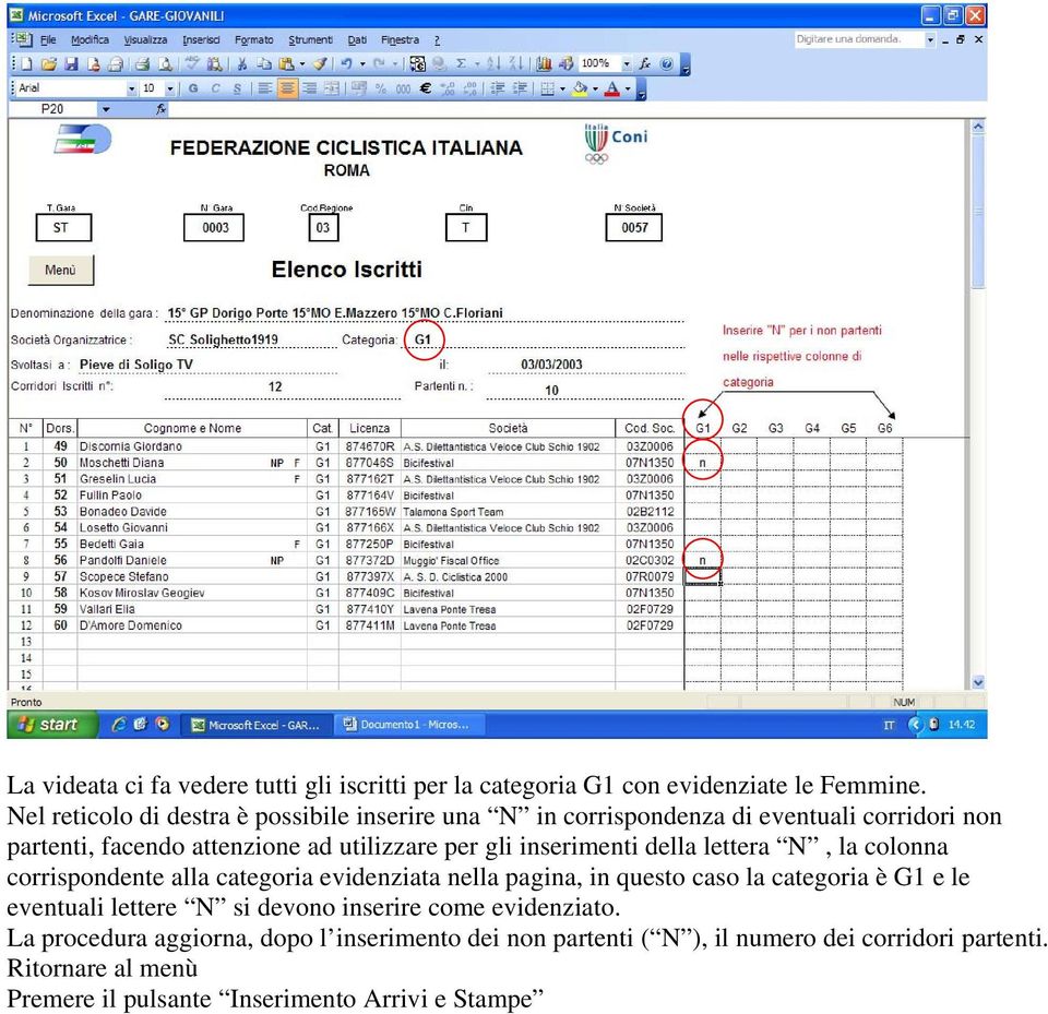 inserimenti della lettera N, la colonna corrispondente alla categoria evidenziata nella pagina, in questo caso la categoria è G1 e le eventuali