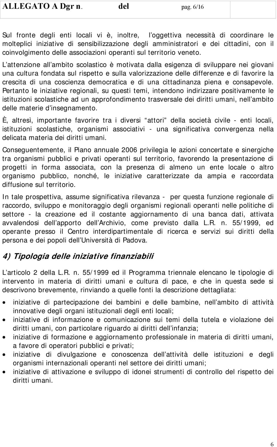 associazioni operanti sul territorio veneto.