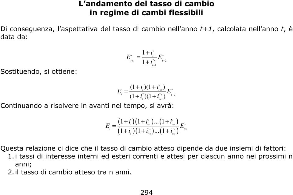 tmpo, si avrà: = ( 1+ i )( 1 + i )...( 1+ i ) t t + 1 t+ n * * * ( 1+ i )( 1 + i ).