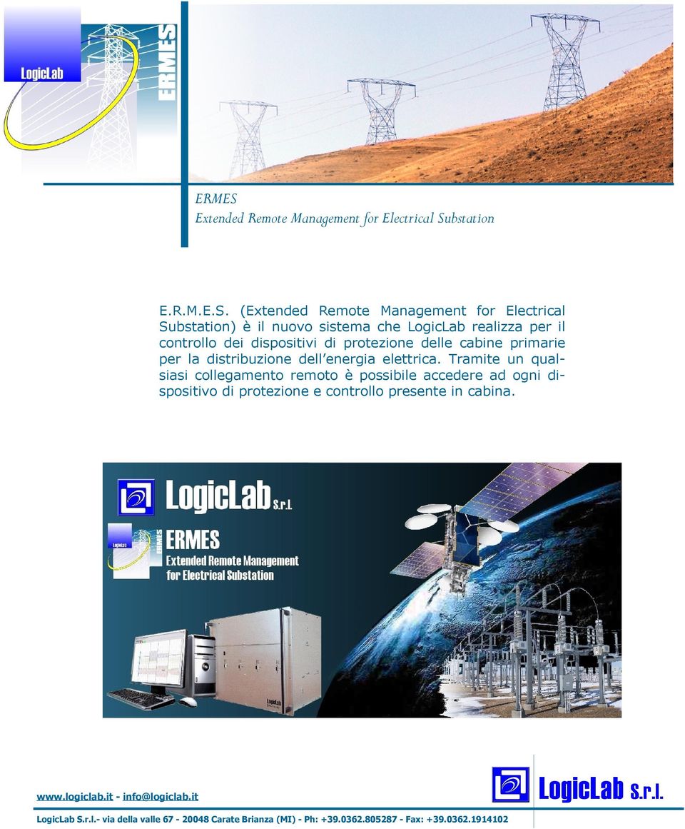 realizza per il controllo dei dispositivi di protezione delle cabine primarie per la