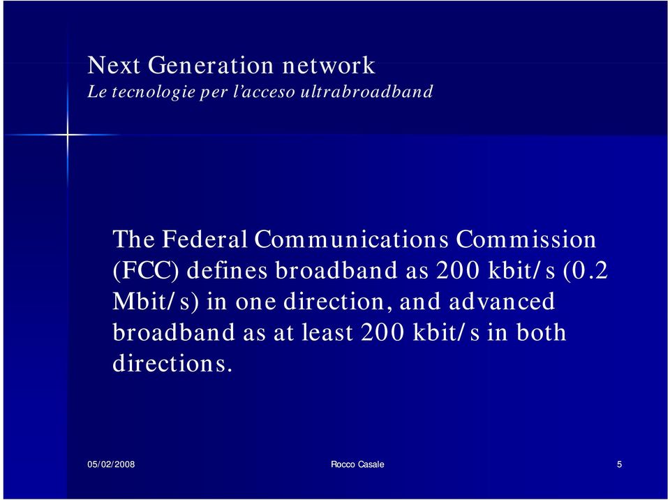 2 Mbit/s) /) in one direction, and advanced