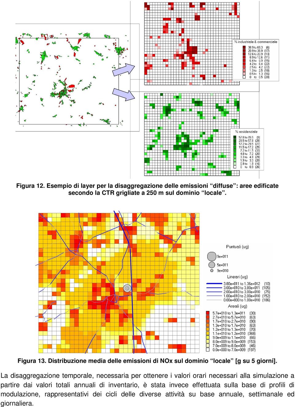 Figura 13. Distribuzione media delle emissioni di NOx sul dominio locale [g su 5 giorni].