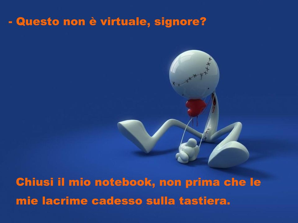 Chiusi il mio notebook, non