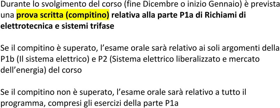 ai soli argomenti della P1b (Il sistema elettrico) e P2 (Sistema elettrico liberalizzato e mercato dell energia) del