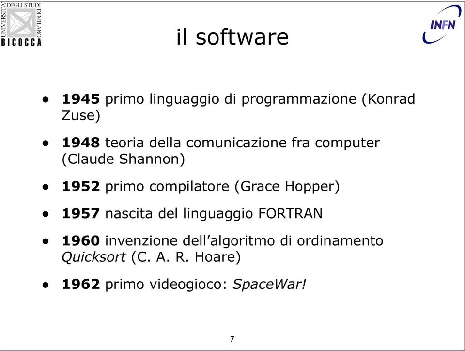 (Grace Hopper) 1957 nascita del linguaggio FORTRAN 1960 invenzione dell