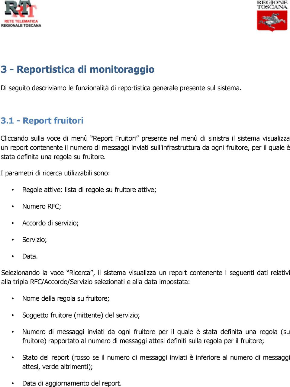 fruitore, per il quale è stata definita una regola su fruitore.