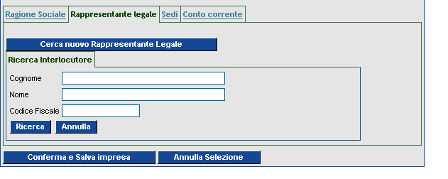 RAPPRESENTANTE LEGALE Se non è presente alcun nominativo o quello presente non è corretto, va premuto il pulsante Cerca nuovo Rappresentante Legale,.