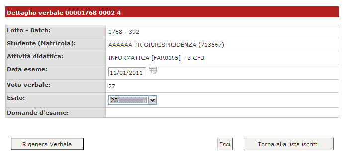 Per procedere con la modifica del singolo verbale, cliccare sull icona di modifica corrispondenza dello studente per il quale si intende modificare il verbale.