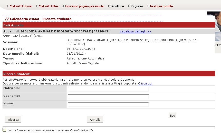 Una volta iscritto, lo studente non sarà più presente nel risultato della ricerca per eventuali inserimenti successivi. Attenzione!