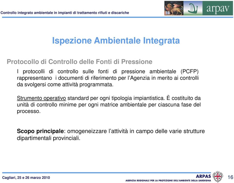 Strumento operativo standard per ogni tipologia impiantistica.