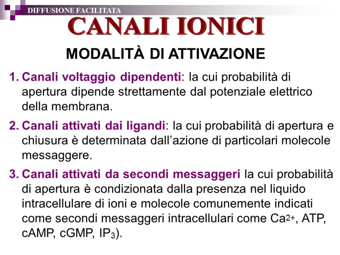 In base alla loro modalità di attivazione i canali si suddividono in tre categorie.