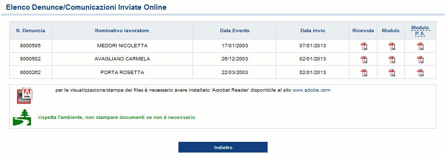 RICERCA DENUNCE INVIATE ONLINE La ricerca delle denunce/comunicazioni inviate online si articola per: 1. Nominativo (Cognome e Nome) oppure 2. Data Invio della denuncia/comunicazione oppure 3.