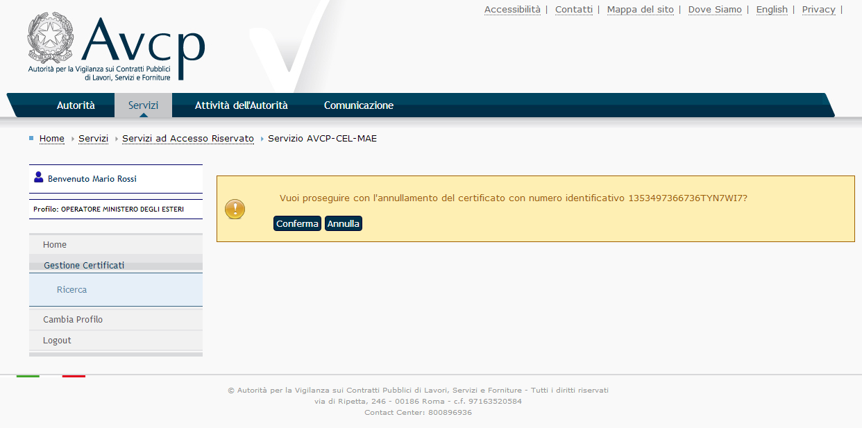 Figura 8 Richiesta conferma Annullamento CEL L utente può annullare l operazione (clic sul pulsante Annulla ) oppure confermarla (clic sul pulsante Conferma ).