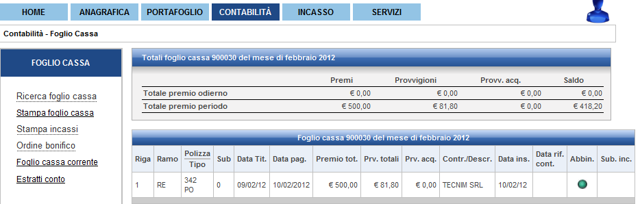 La sezione CONTABILITA è suddivisa in: Un riquadro centrale, dove viene visualizzato il Foglio cassa corrente: in alto vengono riportati il numero ed il periodo del Foglio cassa, i totali della