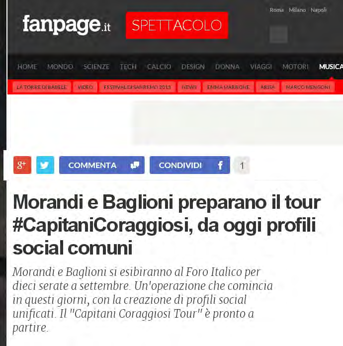 FANPAGE.IT MORANDI E BAGLIONI PREPARANO IL TOUR #CAPITANICORAGGIOSI, DA OGGI PROFILI SOCIAL COMUNI Morandi e Baglioni si esibiranno al Foro Italico per dieci serate a settembre.