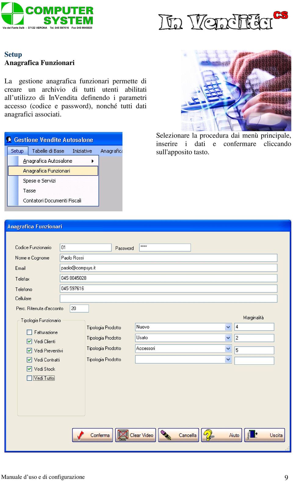 password), nonché tutti dati anagrafici associati.