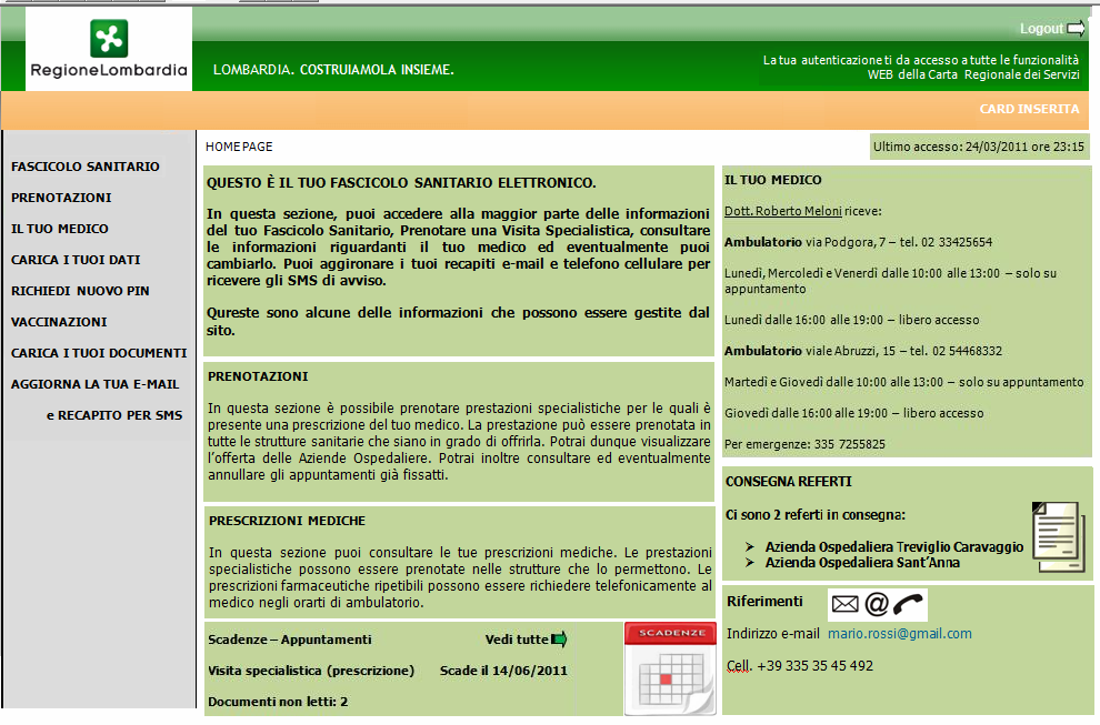 I servizi per il cittadino: le evoluzioni Percorsi Diagnostici Terapeutici Definizione di una programmazione visibile a tutti gli attori coinvolti nella cura; invio scadenze al cittadino Cartella per