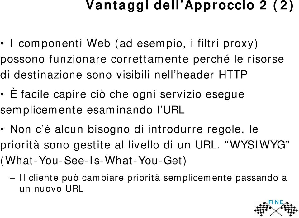 semplicemente esaminando l URL Non c è alcun bisogno di introdurre regole.