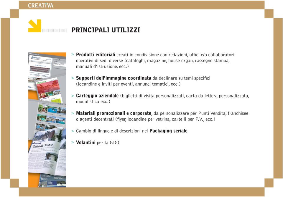 ) Carteggio aziendale (biglietti di visita personalizzati, carta da lettera personalizzata, modulistica ecc.