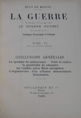Ivan Stanislavovic Bloch The war of the future in its technical, economic and political relations (1898) La guerre