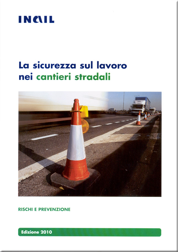 Progetto cantieri stradali Aprile 2010 Pubblicazione manuale Disponibile