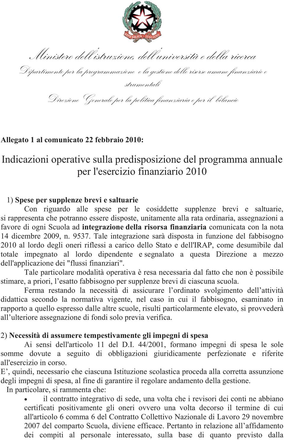 risorsa finanziaria comunicata con la nota 14 dicembre 2009, n. 9537.