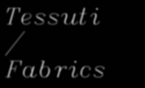 Tessuti / Fabrics