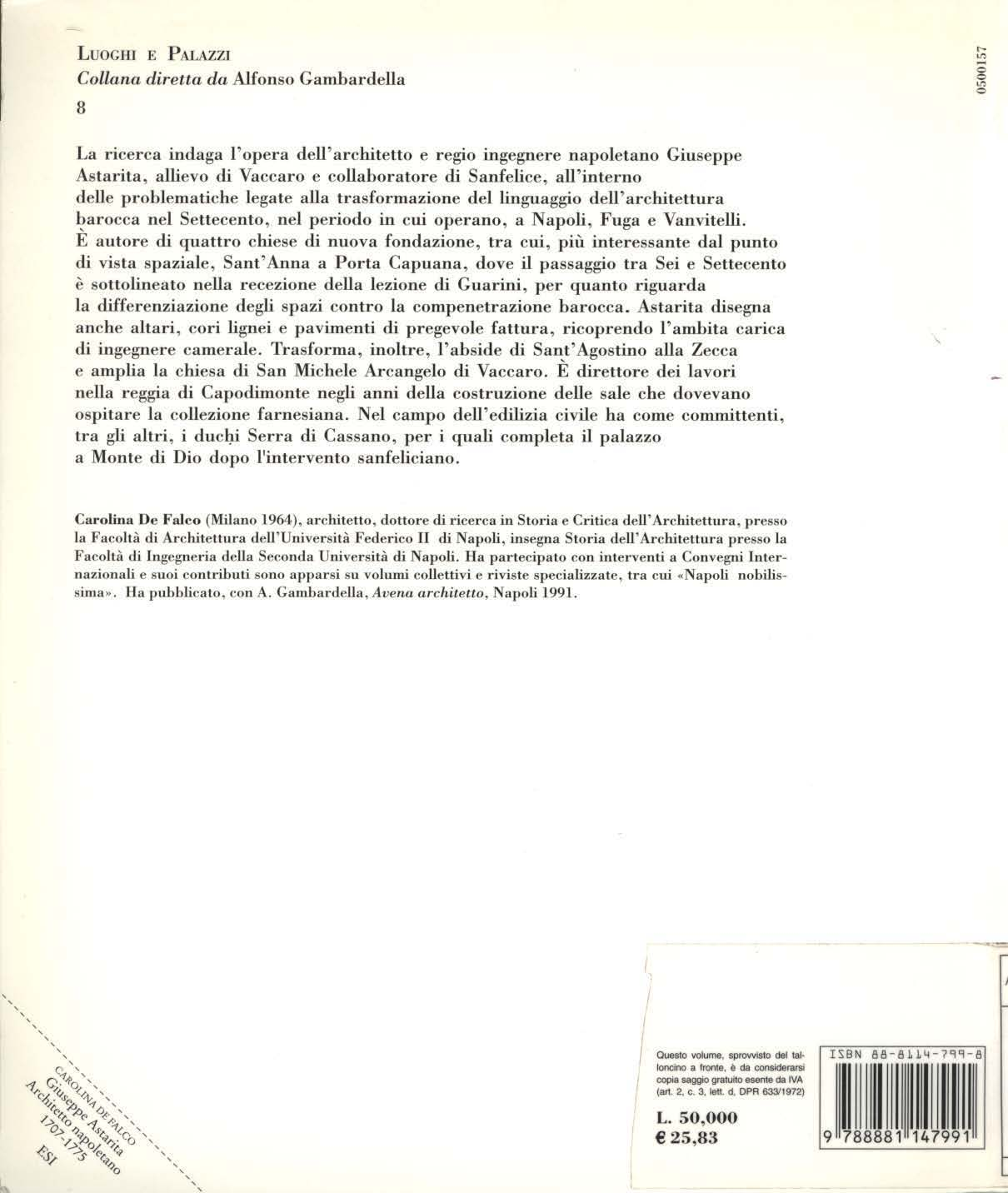 LUOGIU E P ALAZZl Collana diretta da Alfonso Gamhardeila 8 La ricerca indaga l 'opera dell' architetto e regio ingegnere napoletano Giuseppe AstariLa, allievo di Vaccaro e collaboratore di Sanfelice,