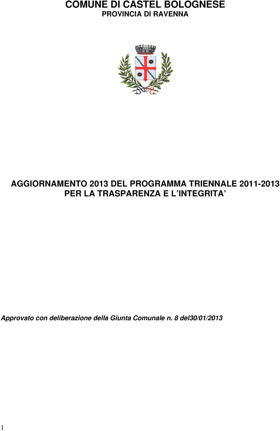 2011-2013 PER LA TRASPARENZA E L INTEGRITA