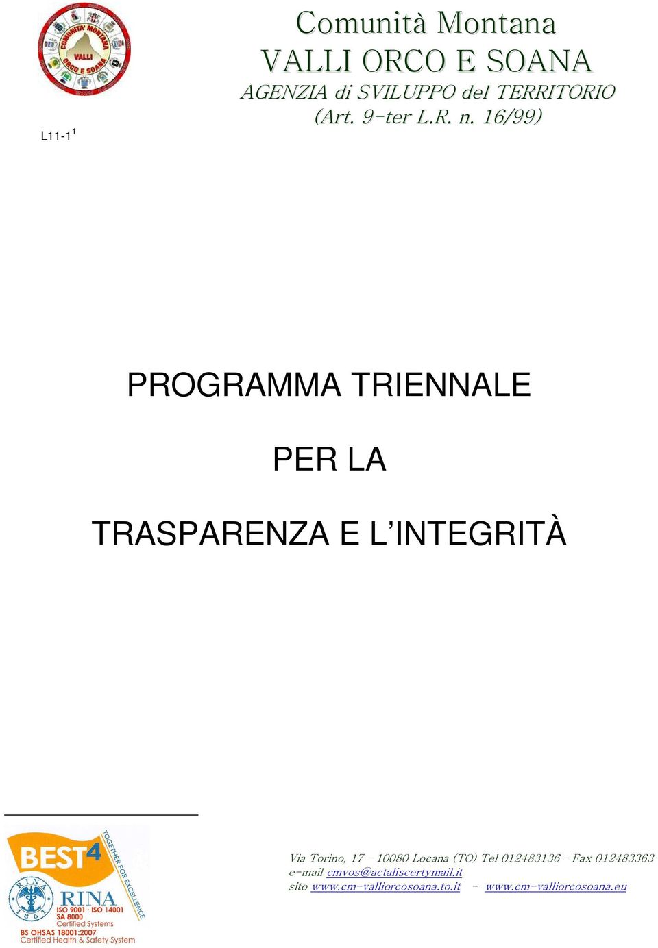 16/99) PROGRAMMA TRIENNALE PER LA TRASPARENZA E L INTEGRITÀ Via Torino, 17