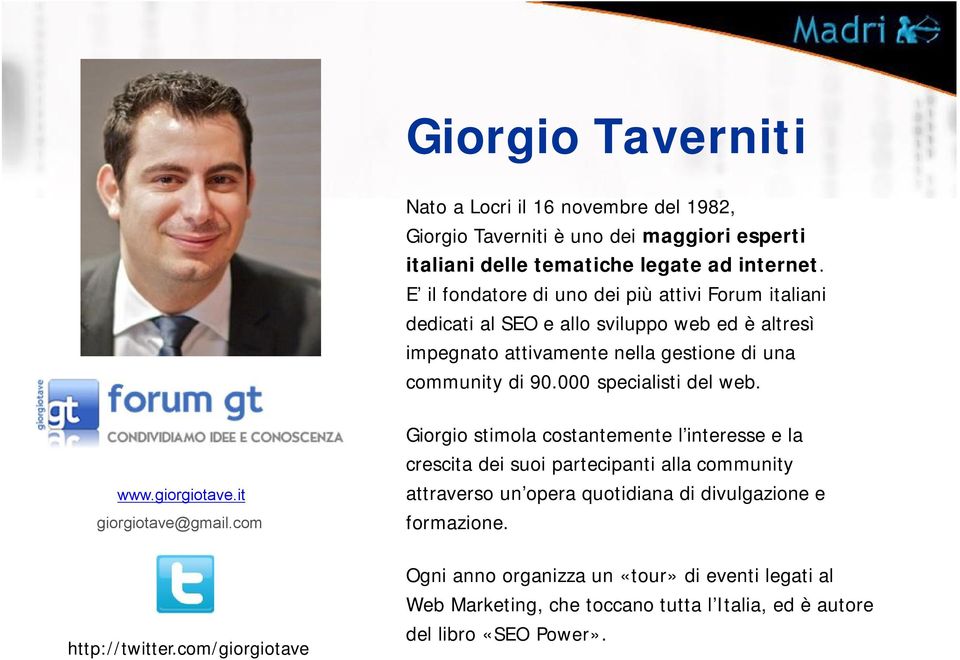 000 specialisti del web. www.giorgiotave.it giorgiotave@gmail.
