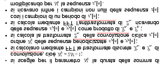 Convoluzione veloce basata su FFT Si considerino due sequenze aperiodiche (per semplicità causali) a durata finita pari a N.