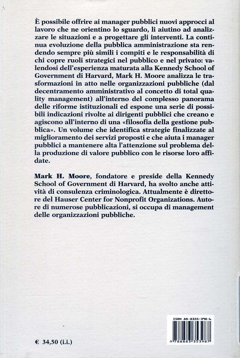 . ' È possibile offrire ai manager pubblici nuovi approcci al lavoro che ne orientino lo sguardo, li aiutino ad analizzare le situazioni e a progettare gli interventi.