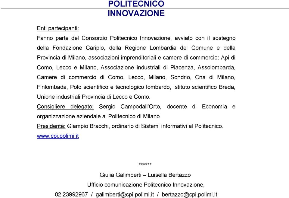 Polo scientifico e tecnologico lombardo, Istituto scientifico Breda, Unione industriali Provincia di Lecco e Como.