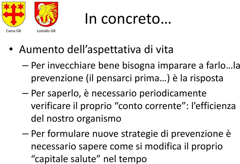 verificare il proprio conto corrente : l efficienza del nostro organismo Per formulare nuove