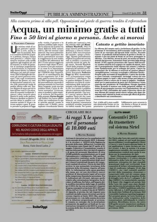 Pagina 31 Italia Oggi Alla camera primo sì alla pdl. Opposizioni sul piede di guerra: tradito il referendum Acqua, un minimo gratis a tutti Fino a 50 litri al giorno a persona.