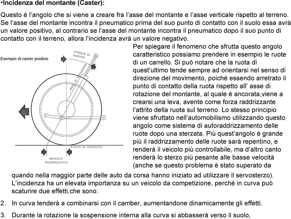 di contatto con il terreno, allora l incidenza avrà un valore negativo.