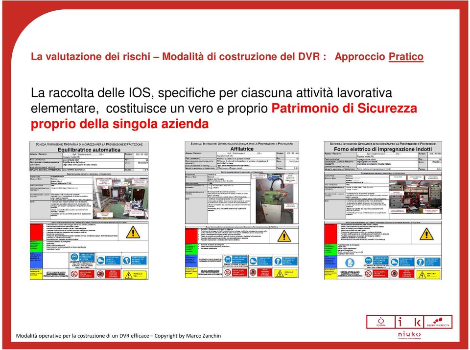 ciascuna attività lavorativa elementare, costituisce un