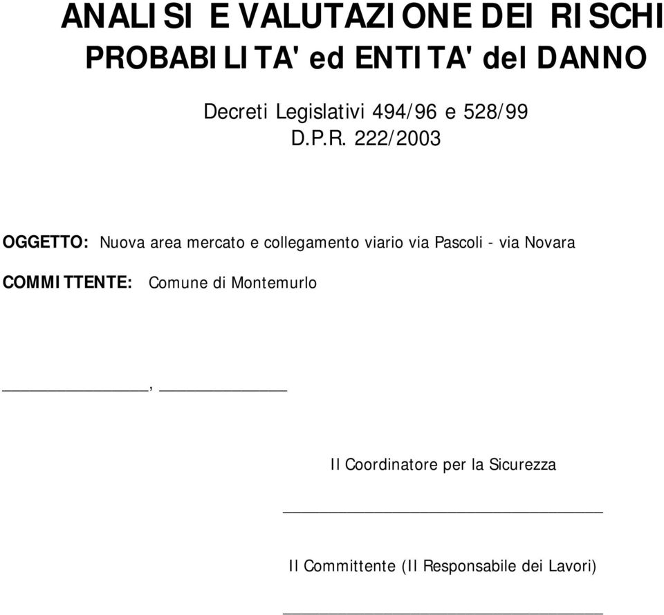 222/2003 OGGEO: Nuova area mercato e collegamento viario via Pascoli - via Novara