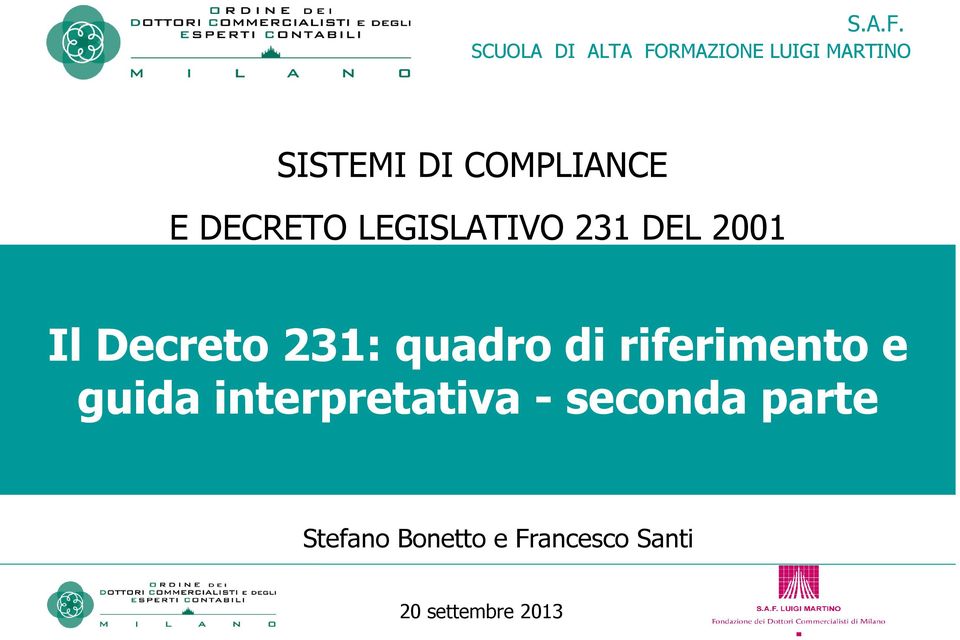 COMPLIANCE E DECRETO LEGISLATIVO 231 DEL 2001 Il Decreto