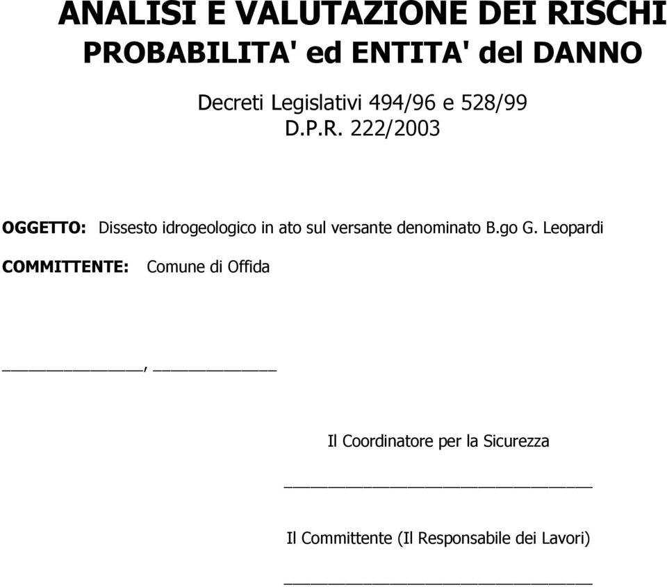 go G. Leopardi COMMIENE: Comune di Offida, Il Coordinatore per la Sicurezza Il