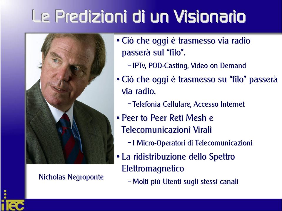 Telefonia Cellulare, Accesso Internet Peer to Peer Reti Mesh e Telecomunicazioni Virali I