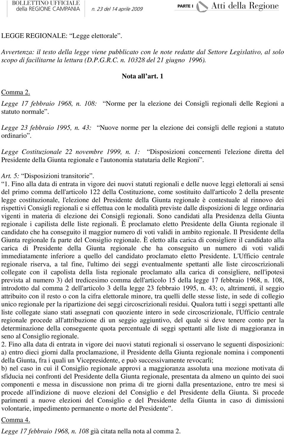 43: Nuove norme per la elezione dei consigli delle regioni a statuto ordinario. Legge Costituzionale 22 novembre 1999, n.