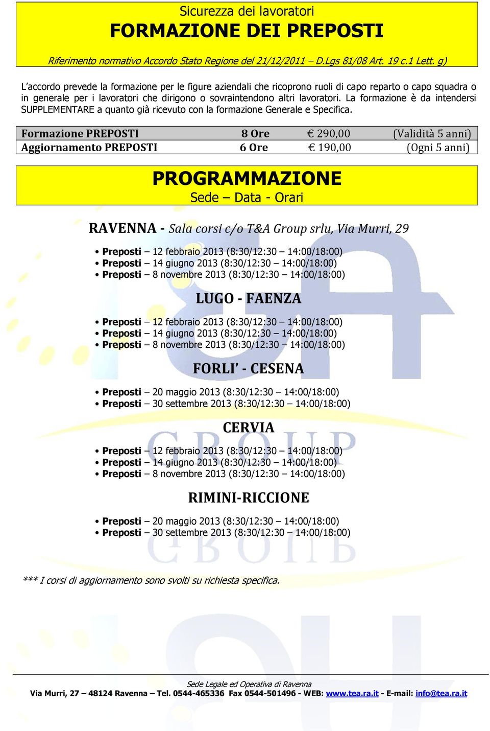 La frmazine è da intendersi SUPPLEMENTARE a quant già ricevut cn la frmazine Generale e Specifica.