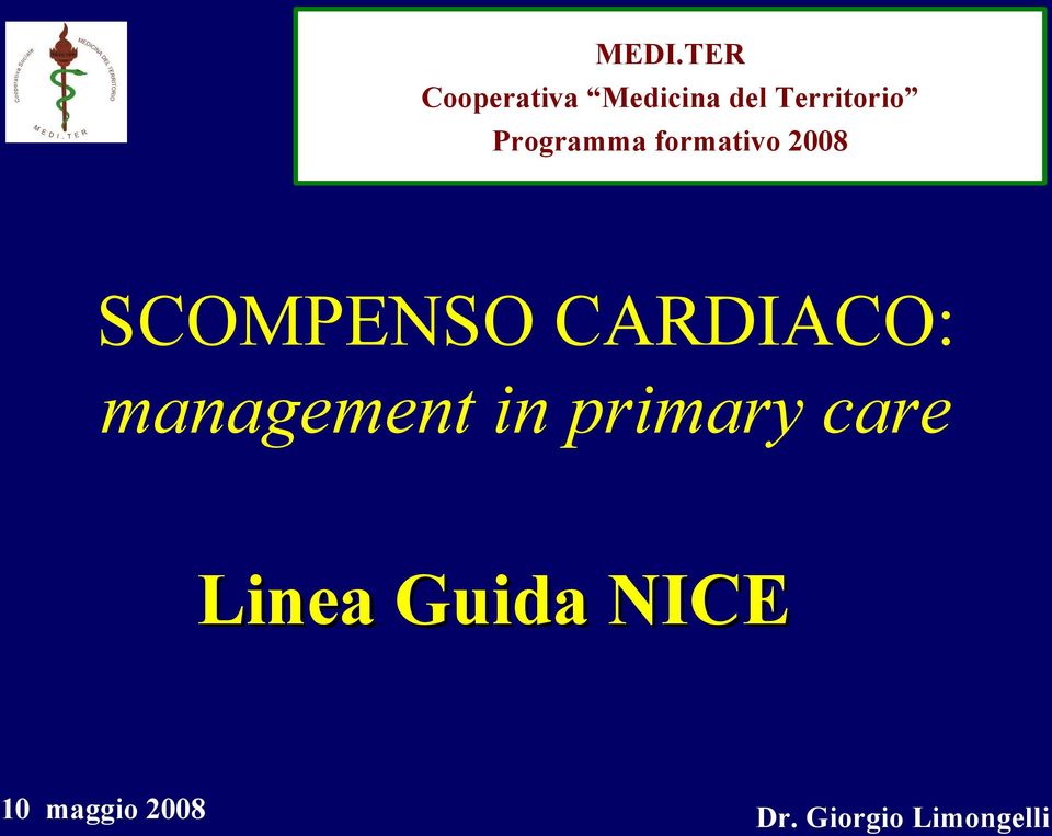 SCOMPENSO CARDIACO: management in primary