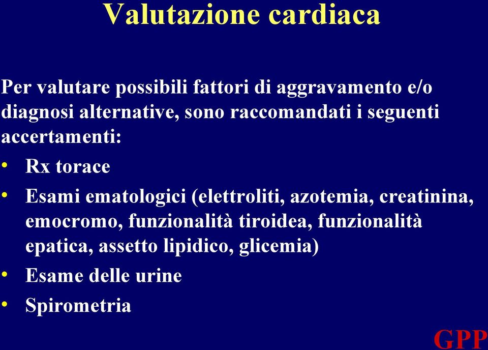 Esami ematologici (elettroliti, azotemia, creatinina, emocromo, funzionalità