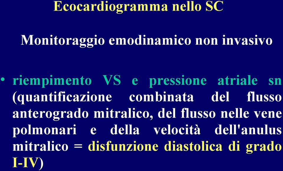 del flusso anterogrado mitralico, del flusso nelle vene polmonari e