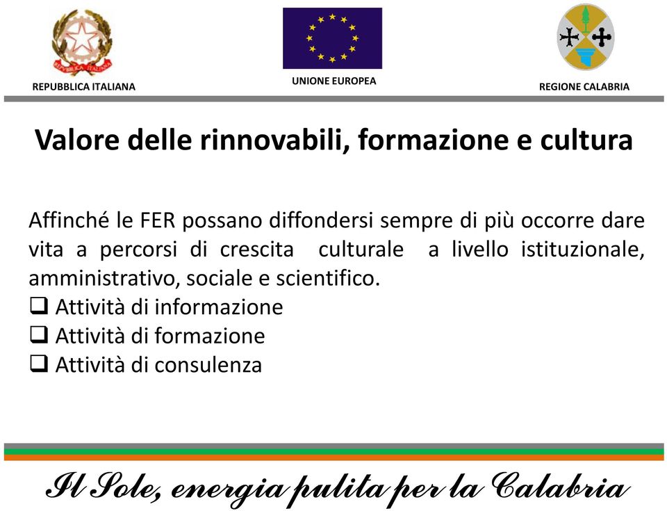 culturale a livello istituzionale, amministrativo, sociale e