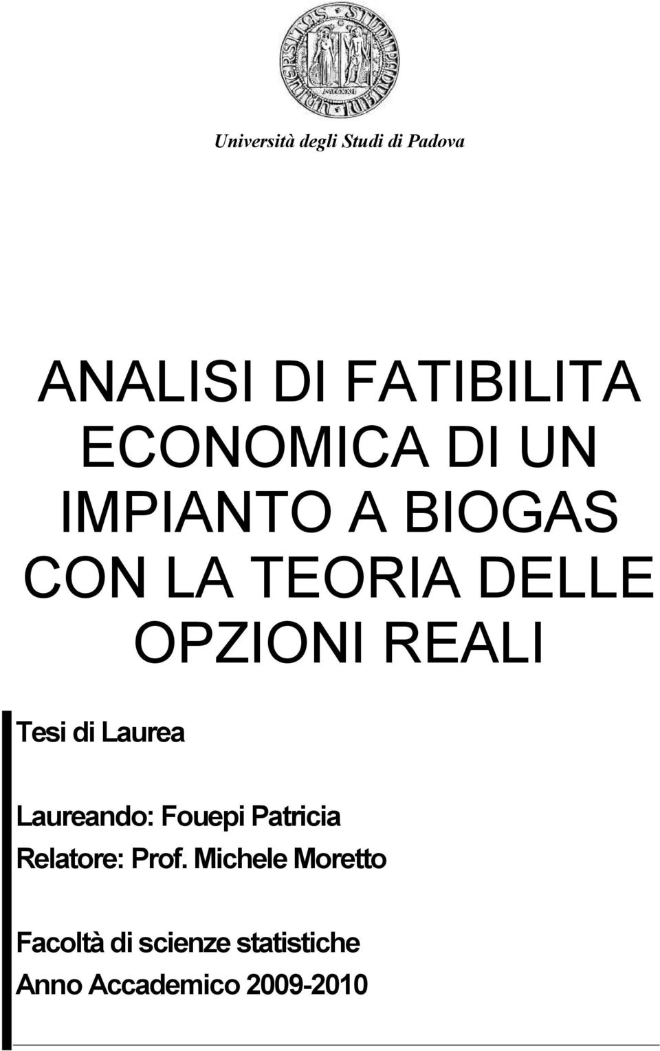 REALI Tesi di Laurea Laureando: Fouepi Patricia Relatore: Prof.