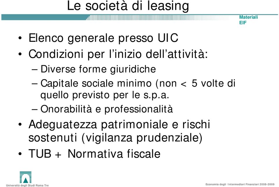 volte di quello previsto per le s.p.a.